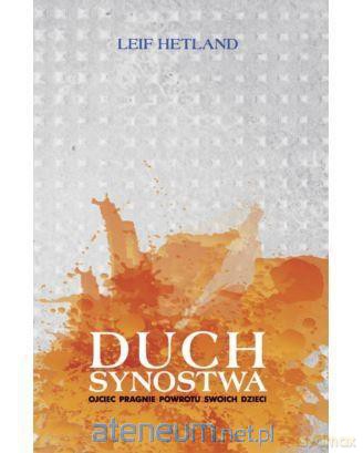 Duch Synostwa - Leif Hetland [KSIĄŻKA]
