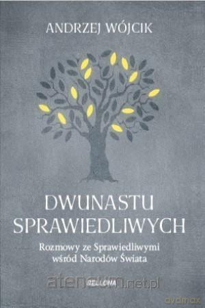 Dwunastu sprawiedliwych - Andrzej Wójcik [KSIĄŻKA]
