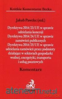 Dyrektywa 2014/23/UE, 2014/24/UE... Komentarz [KSIĄŻKA]