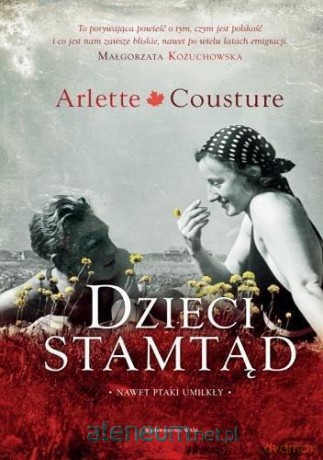 Dzieci stamtąd - Arlette Cousture [KSIĄŻKA]