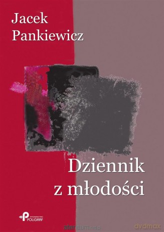Dziennik z młodości - Jacek Pankiewicz [KSIĄŻKA]