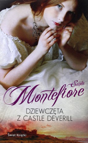 Dziewczęta z Castle Deverill - Santa Montefiore [KSIĄŻKA]