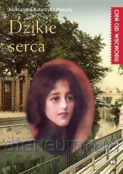 Dzikie serca - Aleksandra Katarzyna Maludy [KSIĄŻKA]