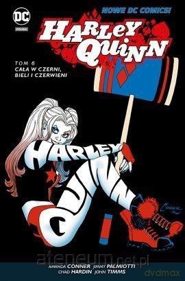 Harley Quinn (Tom 6) Cała w czerni, bieli [KOMIKS]