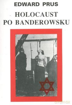 Holocaust po Banderowsku [KSIĄŻKA]