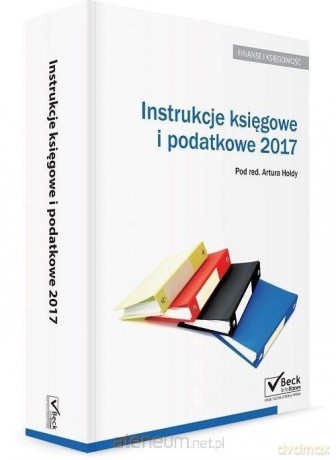 Instrukcje księgowe i podatkowe 2017 [KSIĄŻKA]
