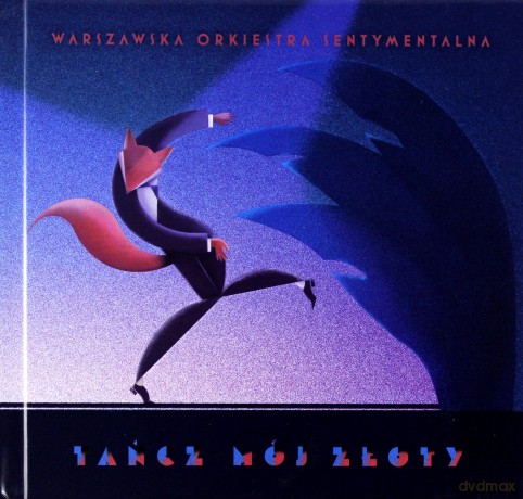 Warszawska Orkiestra Sentymentalna: Tańcz Mój Złoty (digibook) [CD]