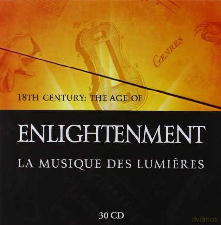 18th Century The Age Of Enlightenment: La Musique Des Lumieres [BOX] [30CD]