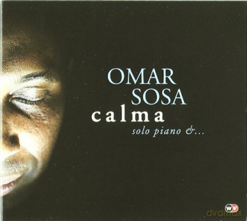 Omar Sosa: Calma (digipack) [CD]