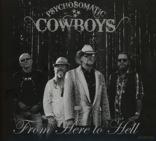 Psychosomatic Cowboys: From Here To Hell (digipack) [CD]