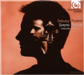 Debussy Poulenc: Sonates Queyras Tharaud (digipack) [CD]