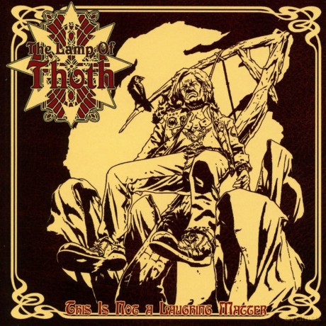 The Lamp Of Thoth: This Is Not A Laughing Matter [CD]