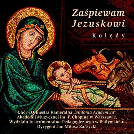 Sinfonia Varsovia: Zaśpiewam Jezuskowi [CD]