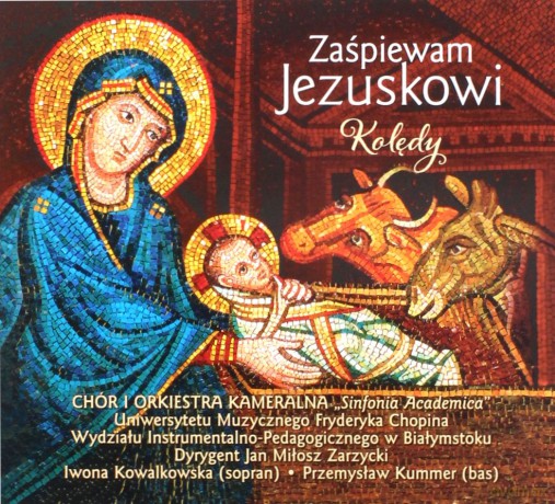 Sinfonia Varsovia: Zaśpiewam Jezuskowi [CD]