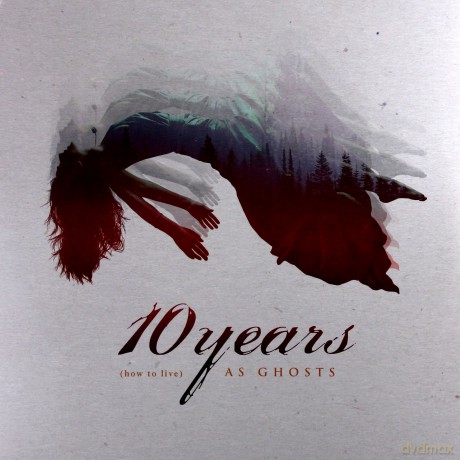 10 Years: How To Live As Ghosts [Winyl]