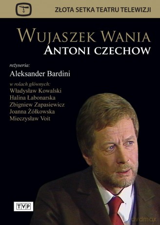 Złota Setka Teatru Telewizji: Wujaszek Wania [DVD]