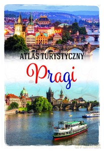 Atlas turystyczny Pragi - Wojciech Kantor [KSIĄŻKA]