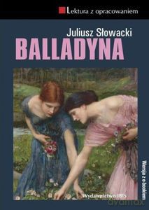 Balladyna. Lektura z opracowaniem - Juliusz Słowacki [KSIĄŻKA]