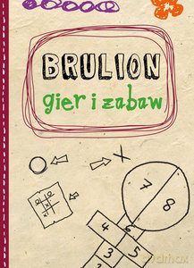 Brulion zabaw i gier - Justyna Kubacka [KSIĄŻKA]