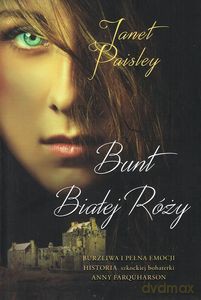 Bunt Białej Róży - Janet Paisley [KSIĄŻKA]