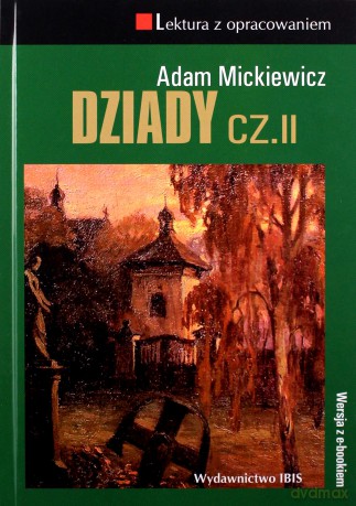 Dziady cz. II. Lektura z opracowaniem - Adam Mickiewicz [KSIĄŻKA]