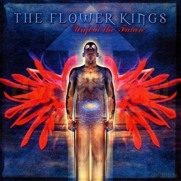 The Flower Kings: Unfold The Future [2CD]