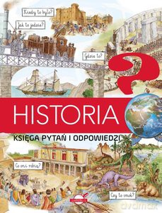 Historia. Księga pytań i odpowiedzi - Opracowanie zbiorowe [KSIĄŻKA]