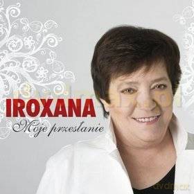 Iroksana: Moje przesłanie [CD]