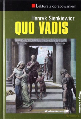 Quo Vadis. Lektura z opracowaniem - Henryk Sienkiewicz [KSIĄŻKA]
