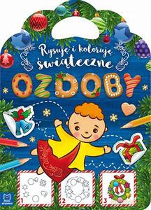 Rysuję i koloruję świąteczne ozdoby - Opracowanie zbiorowe [KSIĄŻKA]