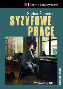 Syzyfowe prace. Lektura z opracowaniem - Stefan Żeromski [KSIĄŻKA]