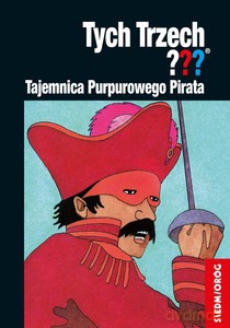 Tych trzech Tajemnica Purpurowego Pirata - Andy Chandler [KSIĄŻKA]