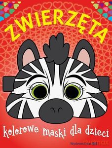 Zwierzęta. Kolorowe maski dla dzieci - K. Kałucki [KSIĄŻKA]