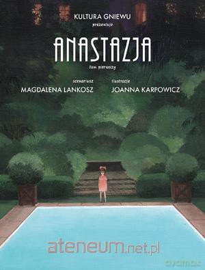 Anastazja (Tom 1) - Magdalena Lankosz, Joanna Karpowicz [KOMIKS]