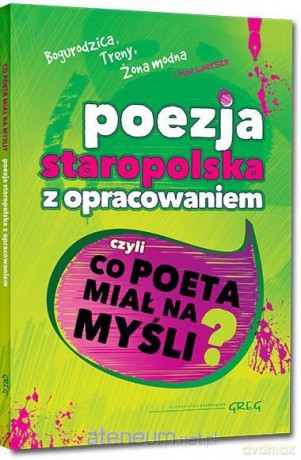 Antologia poezji staropolskiej z opracowaniem [KSIĄŻKA]