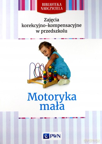 Biblioteka Nauczyciela. Motoryka mała [KSIĄŻKA]