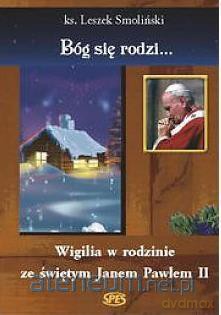 Bóg sie rodzi - Ks. Leszek Smoliński [KSIĄŻKA]