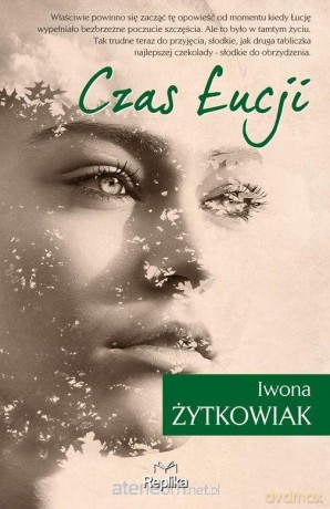 Czas Łucji - Iwona Żytkowiak [KSIĄŻKA]