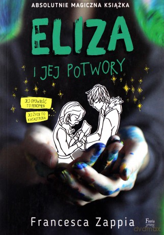 Eliza i jej potwory - Francesca Zappia [KSIĄŻKA]