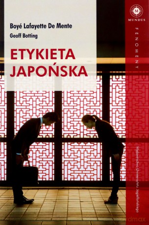 Etykieta japońska - Boye Lafayette de Mente, Geoff Botting [KSIĄŻKA]