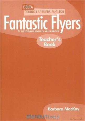 Fantastic Flyers - Teacher's Book [KSIĄŻKA]