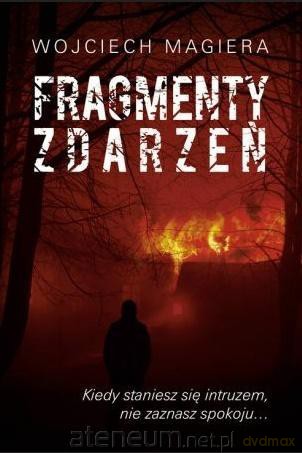 Fragmenty zdarzeń - Wojciech Magiera [KSIĄŻKA]