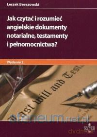Jak czytać i rozumieć angielskie dokumenty - Leszek Berezowski [KSIĄŻKA]