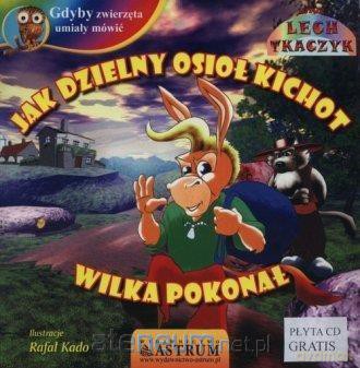 Jak dzielny osioł Kichot wilka pokonał - Lech Tkaczyk [KSIĄŻKA]+[CD]