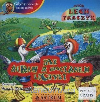 Jak żuraw z bocianem liczyli - Lech Tkaczyk [KSIĄŻKA]+[CD]