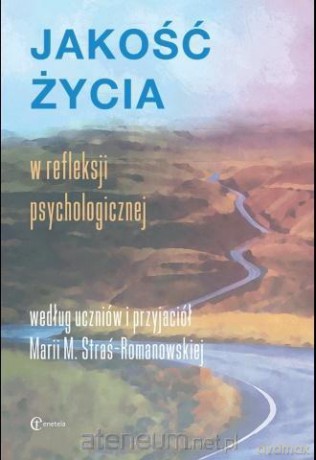 Jakość życia w refleksji psychologicznej [KSIĄŻKA]