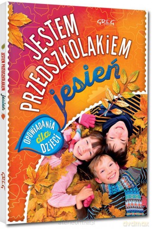 Jestem przedszkolakiem - jesień - Agnieszka Antosiewicz [KSIĄŻKA]