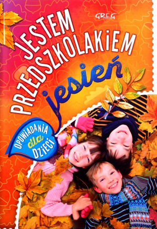 Jestem przedszkolakiem - jesień - Agnieszka Antosiewicz [KSIĄŻKA]