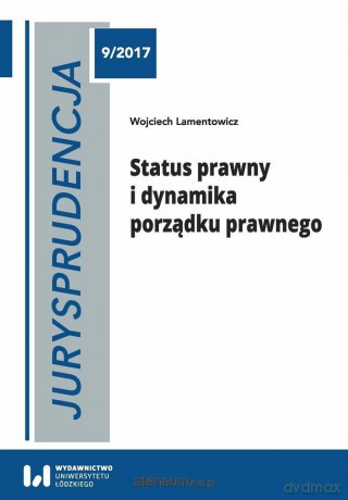 Jurysprudencja 9/2017 Status prawny i dynamika - Wojciech Lamentowicz [KSIĄŻKA]