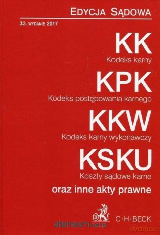 KK, KPK, KKW, KSKU oraz inne akty prawne [KSIĄŻKA]